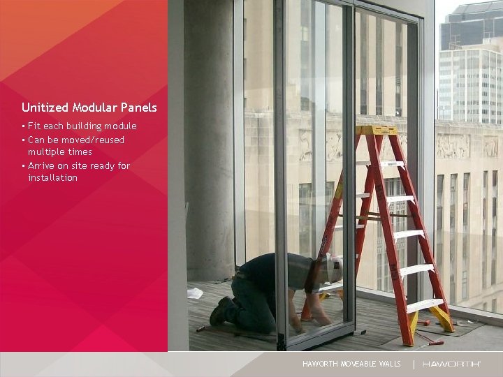 Unitized Modular Panels • Fit each building module • Can be moved/reused multiple times Unitized Modular Panels • Fit each building module • Can be moved/reused multiple times
