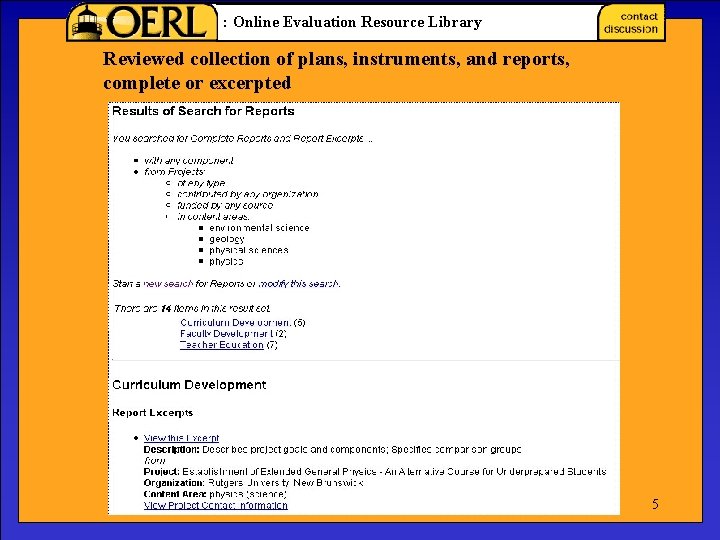 : Online Evaluation Resource Library Reviewed collection of plans, instruments, and reports, complete or