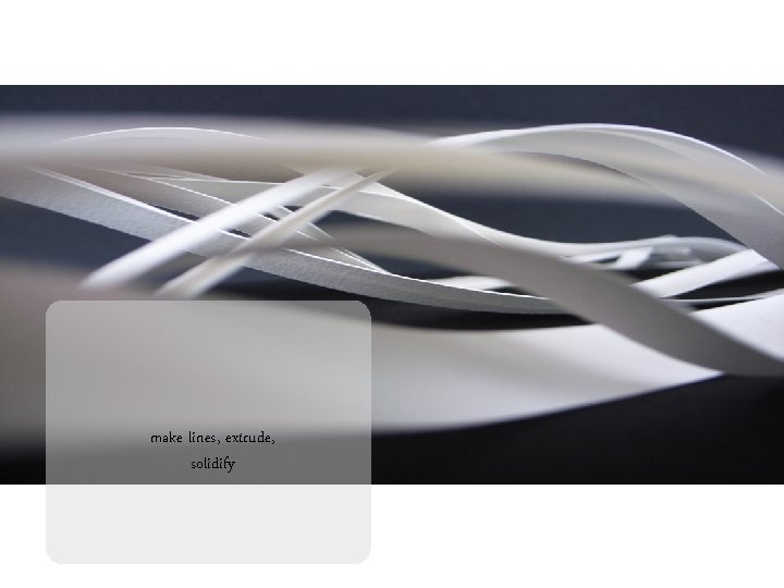 make lines, extrude, solidify which rules can you use? 