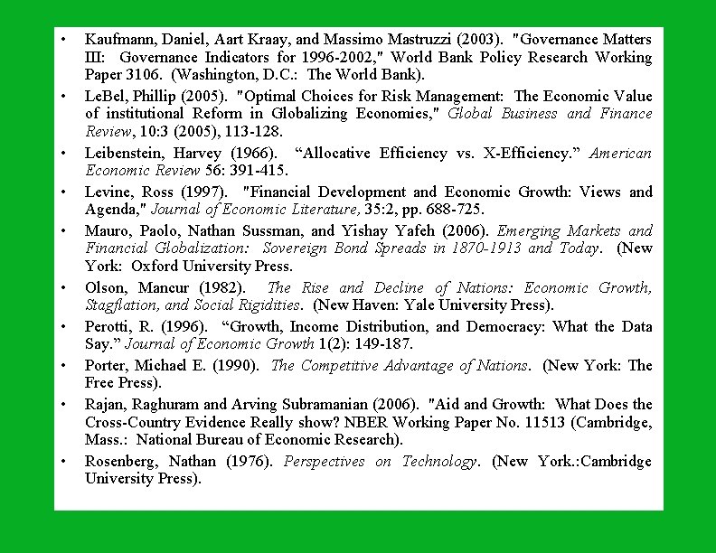  • • • Kaufmann, Daniel, Aart Kraay, and Massimo Mastruzzi (2003). "Governance Matters