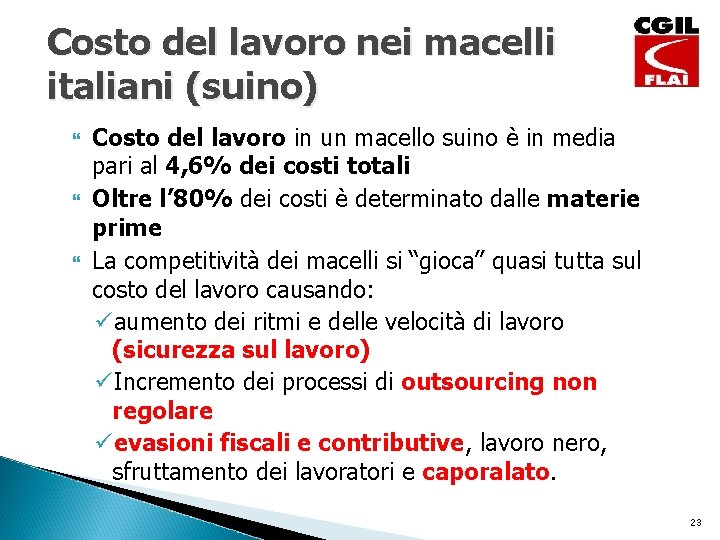 Costo del lavoro nei macelli italiani (suino) Costo del lavoro in un macello suino