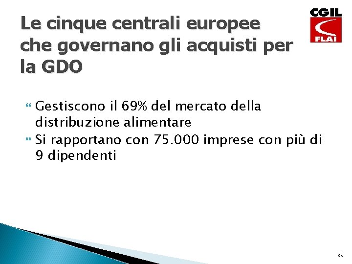 Le cinque centrali europee che governano gli acquisti per la GDO Gestiscono il 69%