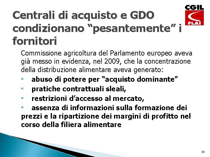 Centrali di acquisto e GDO condizionano “pesantemente” i fornitori Commissione agricoltura del Parlamento europeo