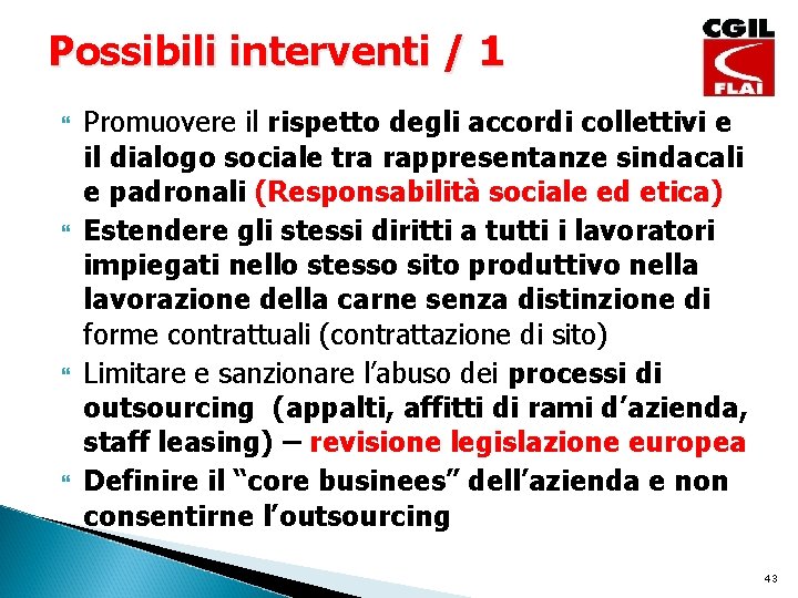 Possibili interventi / 1 Promuovere il rispetto degli accordi collettivi e il dialogo sociale