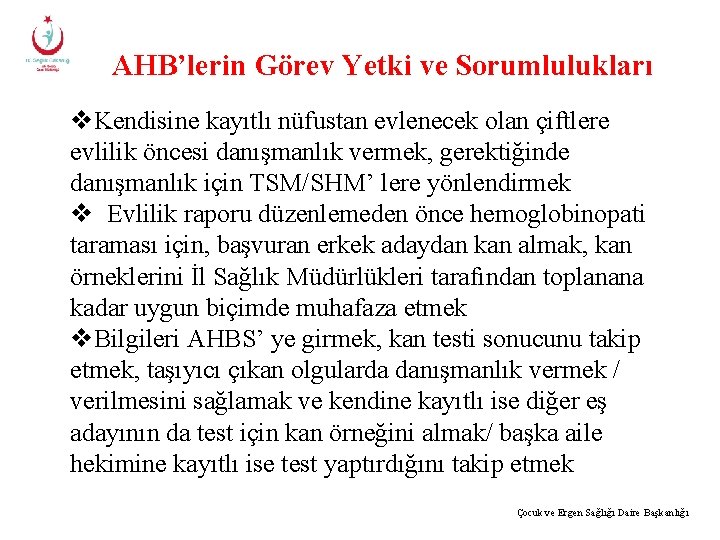 AHB’lerin Görev Yetki ve Sorumlulukları v. Kendisine kayıtlı nüfustan evlenecek olan çiftlere evlilik öncesi