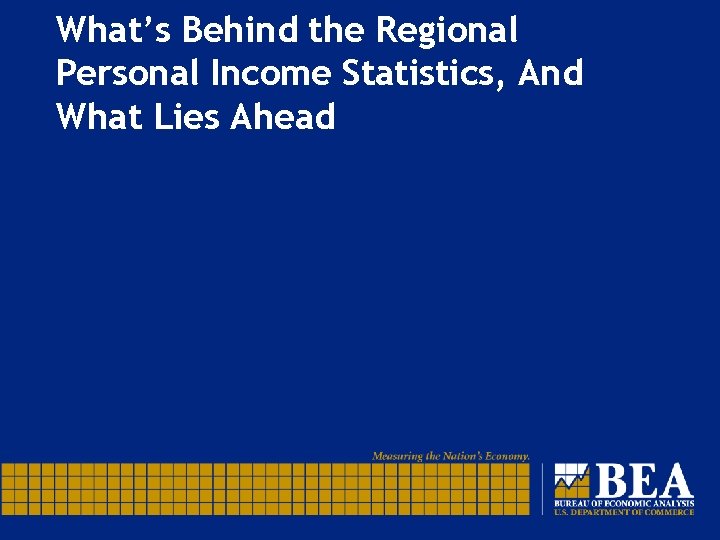 What’s Behind the Regional Personal Income Statistics, And What Lies Ahead 