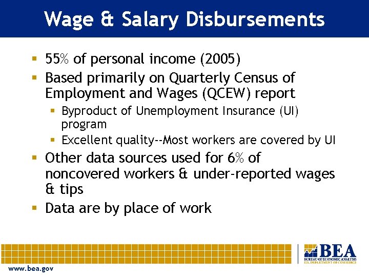 Wage & Salary Disbursements § 55% of personal income (2005) § Based primarily on