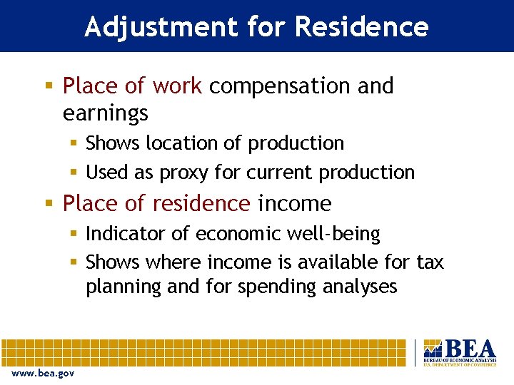 Adjustment for Residence § Place of work compensation and earnings § Shows location of