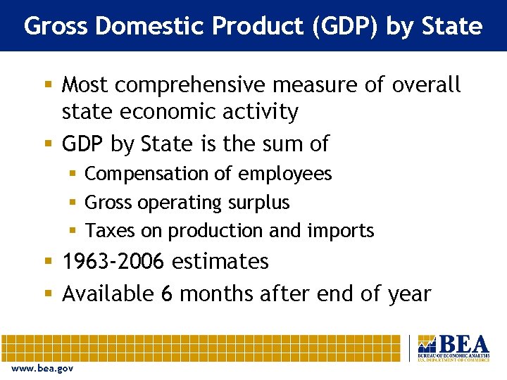 Gross Domestic Product (GDP) by State § Most comprehensive measure of overall state economic