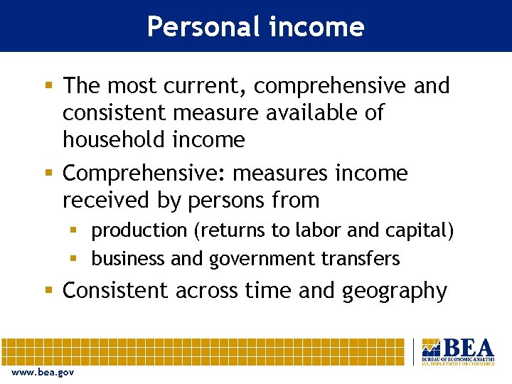 Personal income § The most current, comprehensive and consistent measure available of household income