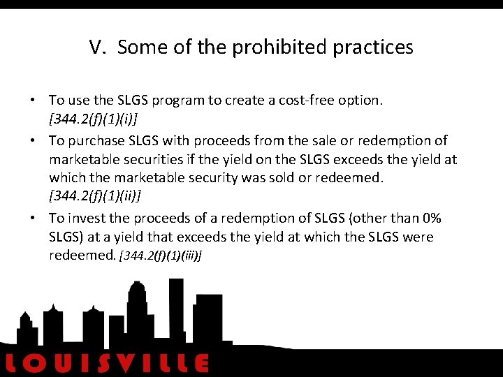 V. Some of the prohibited practices • To use the SLGS program to create