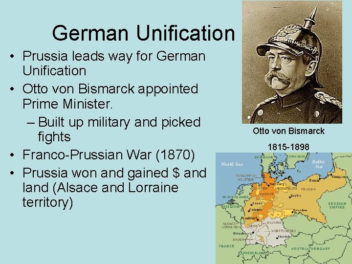 German Unification • Prussia leads way for German Unification • Otto von Bismarck appointed