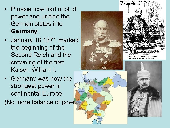  • Prussia now had a lot of power and unified the German states