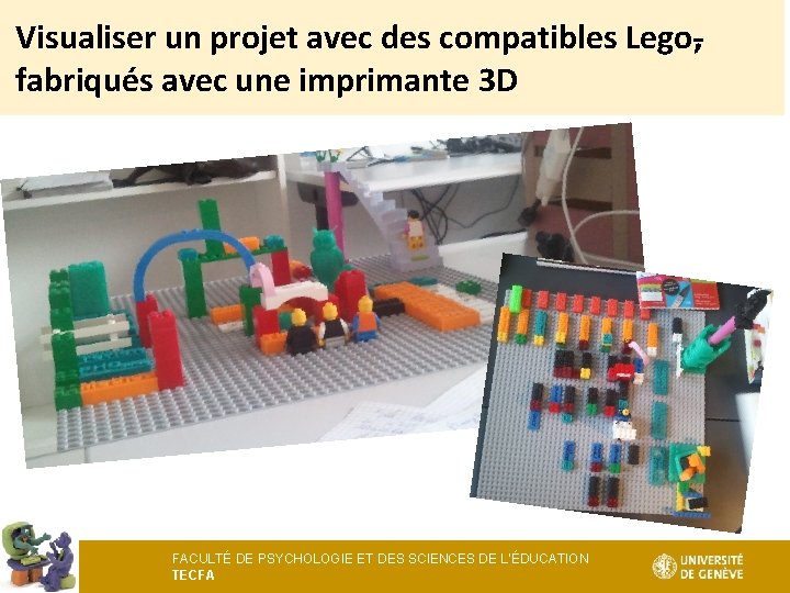 Visualiser un projet avec des compatibles Lego, fabriqués avec une imprimante 3 D FACULTÉ