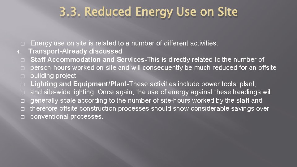 3. 3. Reduced Energy Use on Site � 1. � � � � Energy