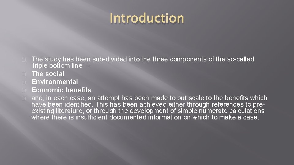 Introduction � � � The study has been sub-divided into the three components of