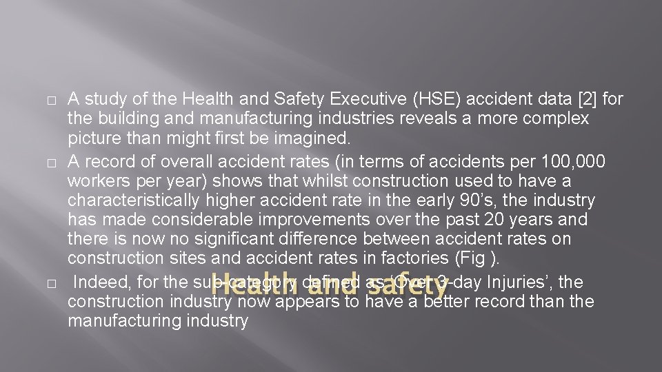 � � � A study of the Health and Safety Executive (HSE) accident data