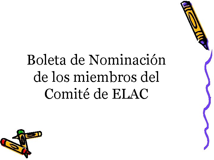 Boleta de Nominación de los miembros del Comité de ELAC 