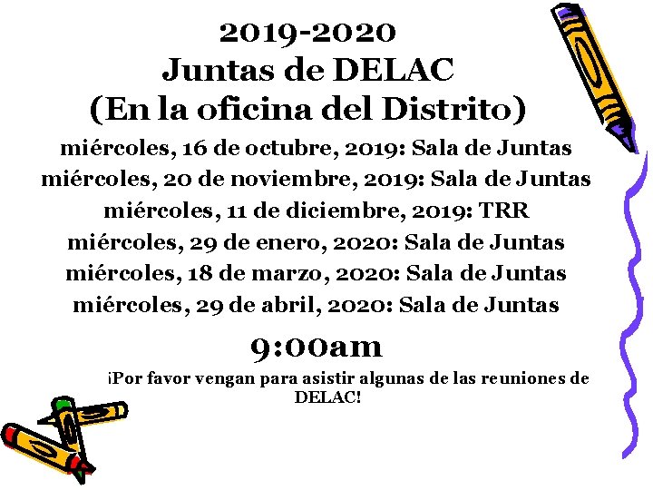 2019 -2020 Juntas de DELAC (En la oficina del Distrito) miércoles, 16 de octubre,