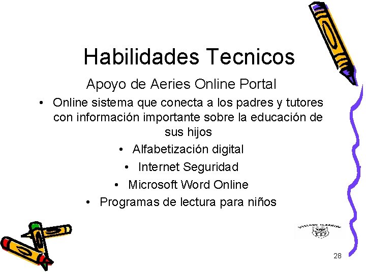 Habilidades Tecnicos Apoyo de Aeries Online Portal • Online sistema que conecta a los