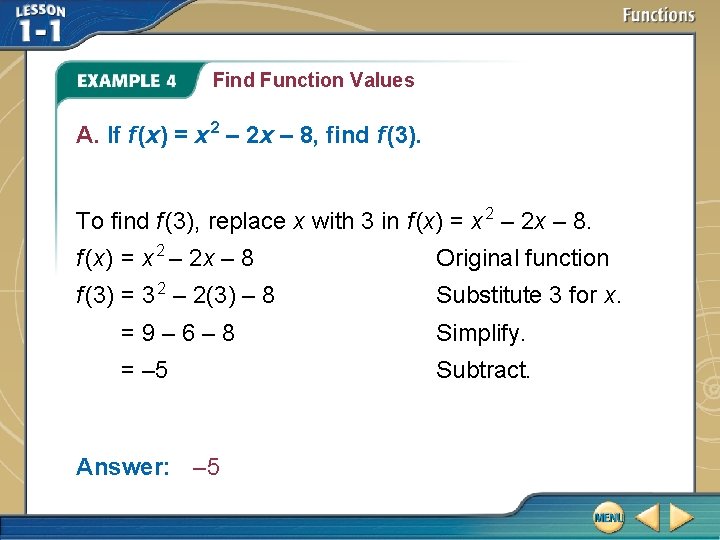 Find Function Values A. If f (x) = x 2 – 2 x –