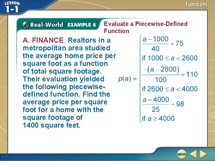 Evaluate a Piecewise-Defined Function A. FINANCE Realtors in a metropolitan area studied the average
