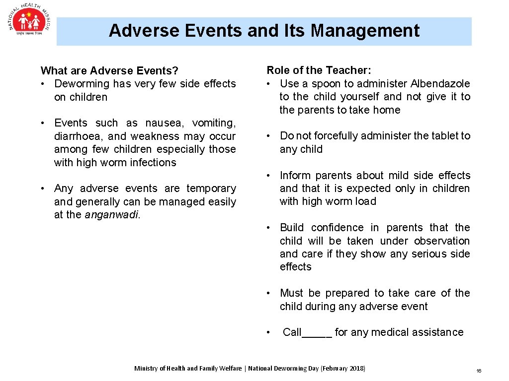 Adverse Events and Its Management What are Adverse Events? • Deworming has very few