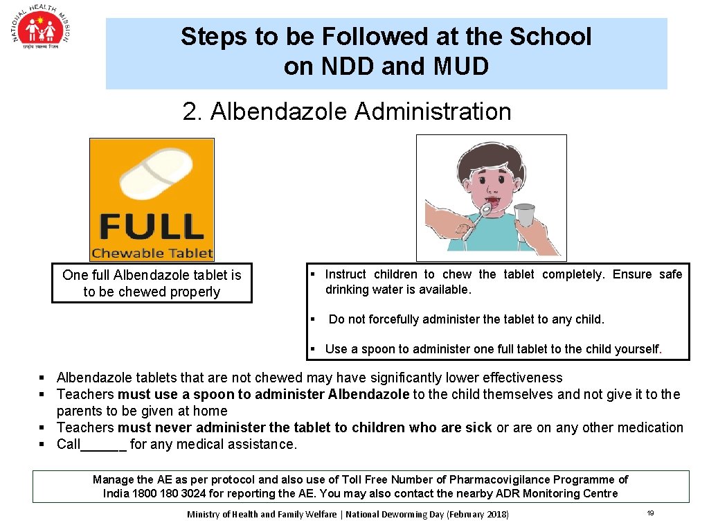 Steps to be Followed at the School on NDD and MUD 2. Albendazole Administration