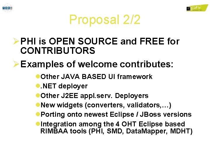 Proposal 2/2 PHI is OPEN SOURCE and FREE for CONTRIBUTORS Examples of welcome contributes: