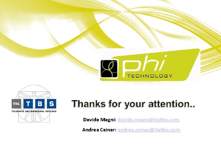 Davide Magni: davide. magni@italtbs. com Andrea Ceiner: andrea. ceiner@italtbs. com 