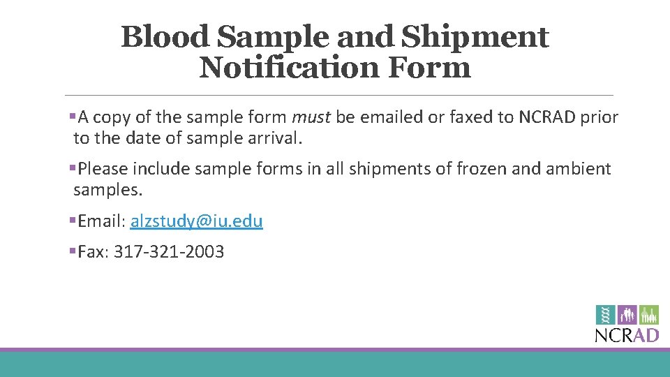 Blood Sample and Shipment Notification Form §A copy of the sample form must be