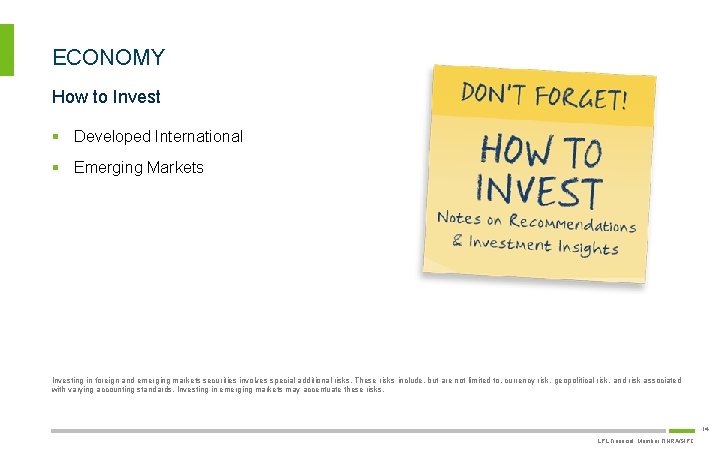 ECONOMY How to Invest § Developed International § Emerging Markets Investing in foreign and