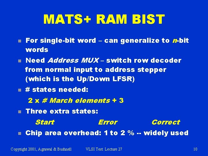 MATS+ RAM BIST n n n For single-bit word – can generalize to n-bit