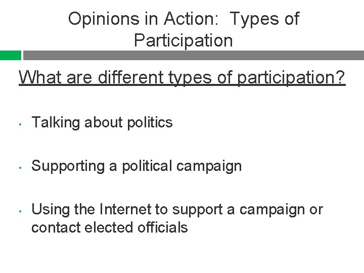Opinions in Action: Types of Participation What are different types of participation? • Talking
