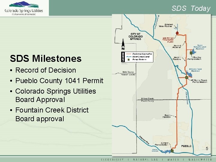 SDS Today SDS Milestones • Record of Decision • Pueblo County 1041 Permit •