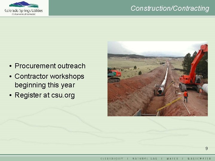 Construction/Contracting • Procurement outreach • Contractor workshops beginning this year • Register at csu.