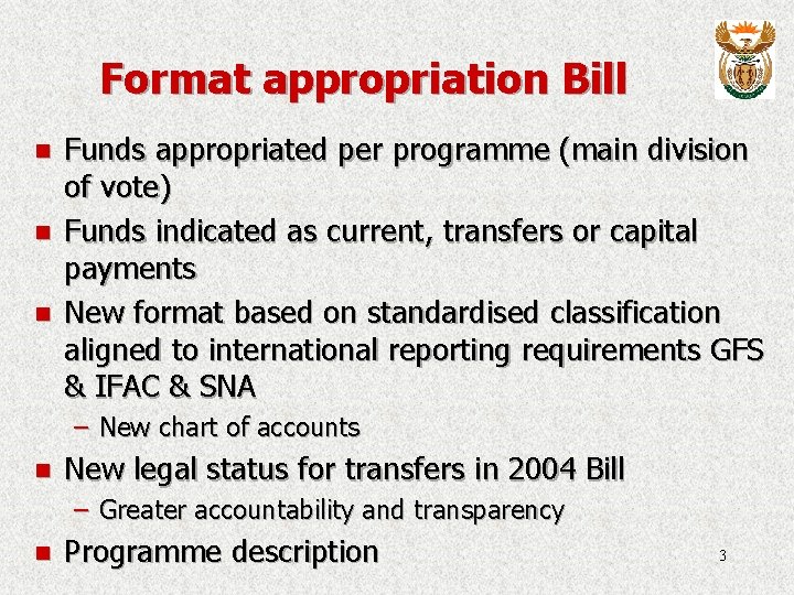 Format appropriation Bill n n n Funds appropriated per programme (main division of vote)