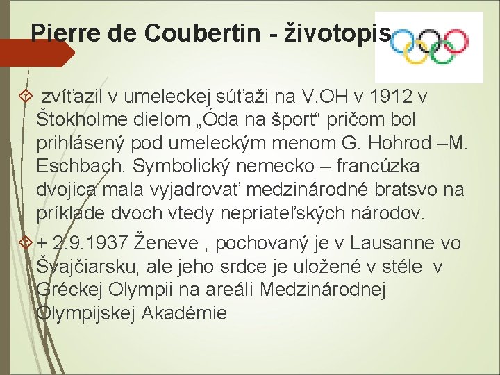 Pierre de Coubertin - životopis zvíťazil v umeleckej súťaži na V. OH v 1912