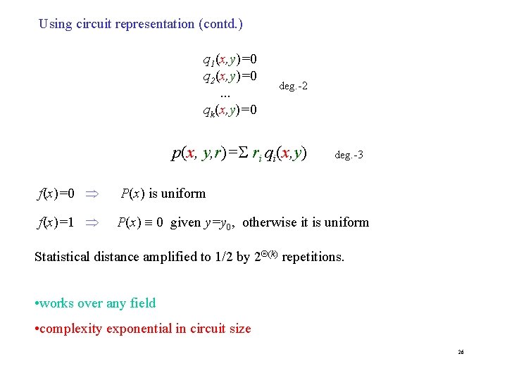 Using circuit representation (contd. ) q 1(x, y)=0 q 2(x, y)=0. . . qk(x,