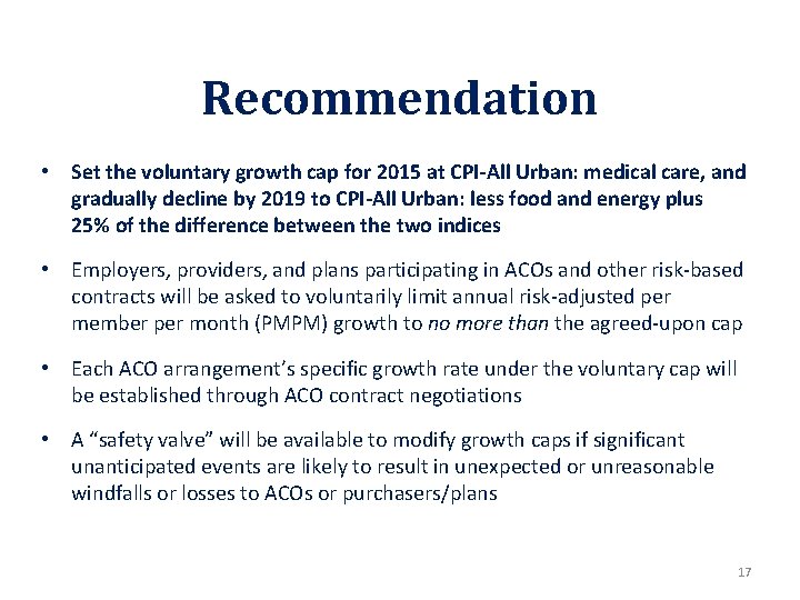 Recommendation • Set the voluntary growth cap for 2015 at CPI-All Urban: medical care,