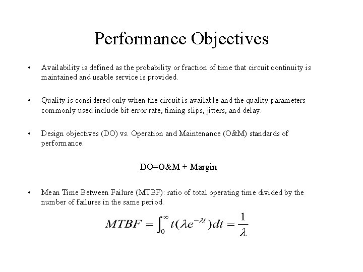 Performance Objectives • Availability is defined as the probability or fraction of time that