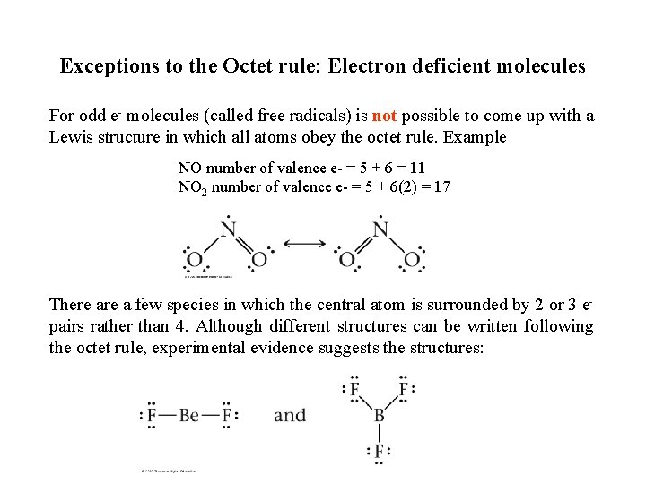 Exceptions to the Octet rule: Electron deficient molecules For odd e- molecules (called free Exceptions to the Octet rule: Electron deficient molecules For odd e- molecules (called free