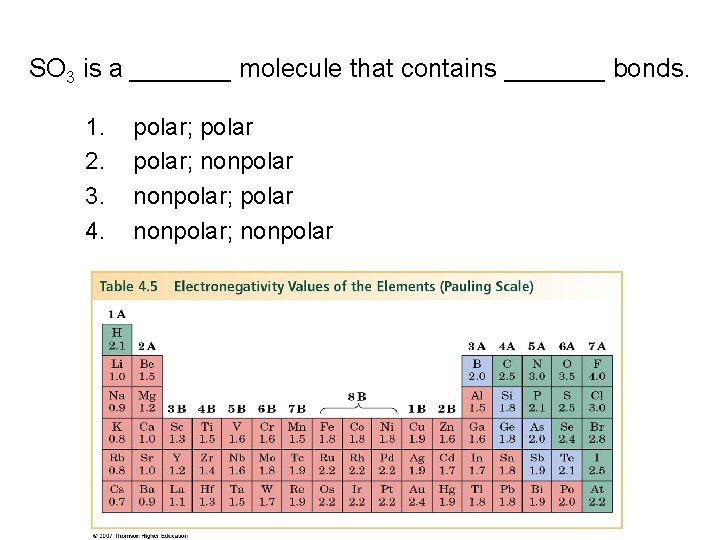 SO 3 is a _______ molecule that contains _______ bonds. 1. 2. 3. 4. SO 3 is a _______ molecule that contains _______ bonds. 1. 2. 3. 4.