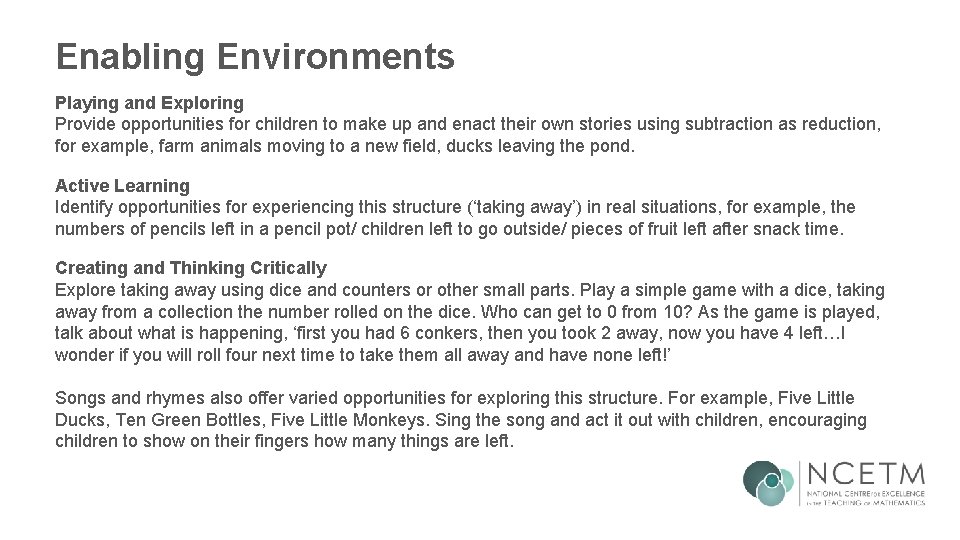 Enabling Environments Playing and Exploring Provide opportunities for children to make up and enact