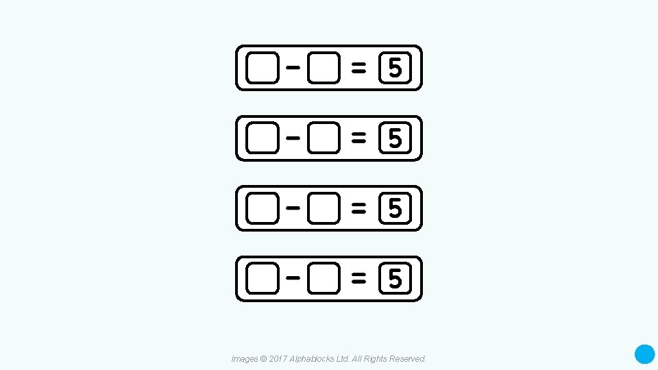 Images © 2017 Alphablocks Ltd. All Rights Reserved. 