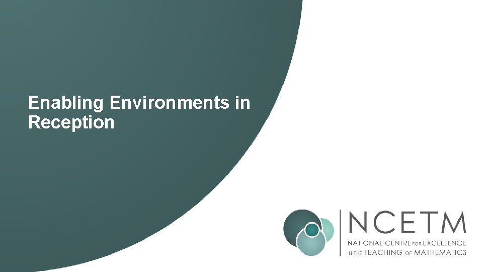 Enabling Environments in Reception 