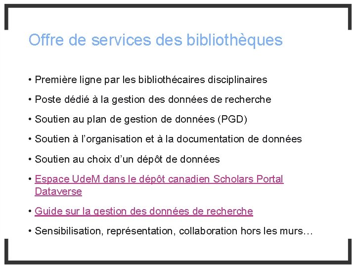 Offre de services des bibliothèques • Première ligne par les bibliothécaires disciplinaires • Poste