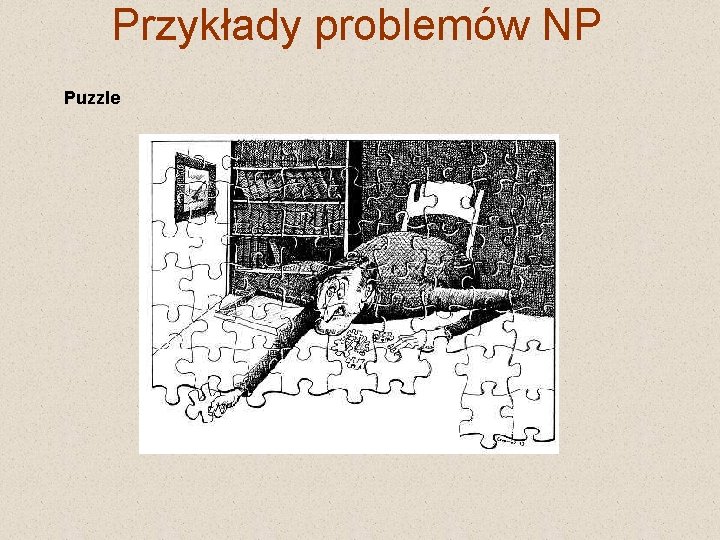 Przykłady problemów NP Puzzle 