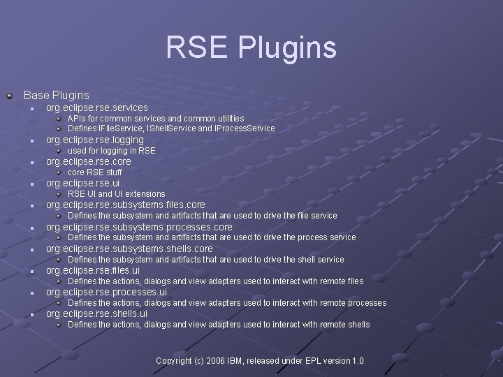 RSE Plugins Base Plugins n org. eclipse. rse. services APIs for common services and