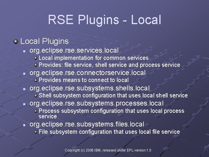 RSE Plugins - Local Plugins n org. eclipse. rse. services. local Local implementation for